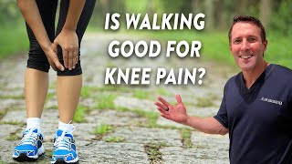 Is walking good for knee pain?