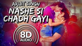 Nashe Si Chadh Gayi (8D Audio) || Befikre || Ranveer Singh || Vaani Kapoor || Arijit Singh