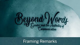 Beyond Words | Framing Remarks || Radcliffe Institute