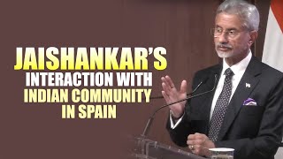 Live: EAM Dr S Jaishankar interacts with Indian Community in Madrid, Spain