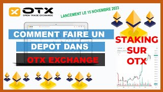 ⏱️ Comment faire le dépôt pour STAKING dans OTX Exchange ? lancé le 15 Novembre