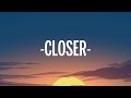 The Chainsmokers - Closer (Lyrics) ft. Halsey  | 1 Hour Popular Music 2023