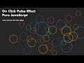 Pulse Effect On Click Using Pure JavaScript | HTML AND CSS TIPS AND TRICKS