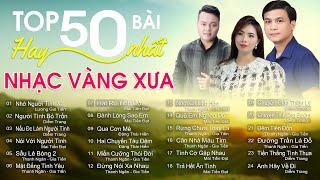 NHỚ NGƯỜI TÌNH XA ♫ TOP 46 BÀI Nhạc Vàng Xưa Triệu View Diễm Trang, Mai Tiến Đạt, Gia Tiến