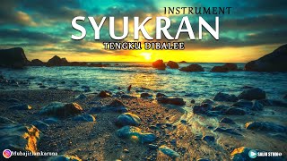 Download Mp3 INSTRUMENT SYUKRAN || Tengku Dibalee
