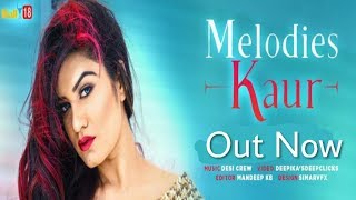 Melodies Kaur | Kaur B | Desi Crew | New Punjabi Song 2017