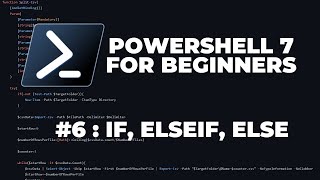 PowerShell 7 Tutorials for Beginners #6 : If, ElseIf, Else (Conditional Statements)