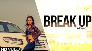 A Deep || Break Up ||  New Punjabi Song 2017 || Anand Music