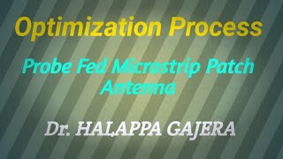 Optimization in Probe Fed Microstrip Patch Antenna