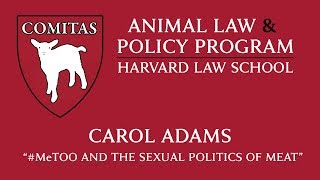 2/25/19 – Carol Adams "#MeToo and the Sexual Politics of Meat"