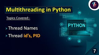 Multithreading in Python | Thread Names , id's | Threading in Python