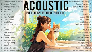 Acoustic Love Songs 2024 Cover 🌿 Chill English Love Songs Music 2024 New Songs to Enjoy Your Day