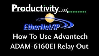 Productivity Series EtherNet/IP How To Use Advantech ADAM-6160EI Relay Out from AutomationDirect