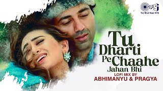 Tu Dharti Pe Chaahe Jahan Bhi Rahegi - Lofi Mix |Jeet, Karishma, Sunny Deol, Kumar Sanu, Alka Yagnik