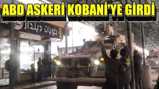 ABD zırhlı araçlarla Kobani'ye girdi !