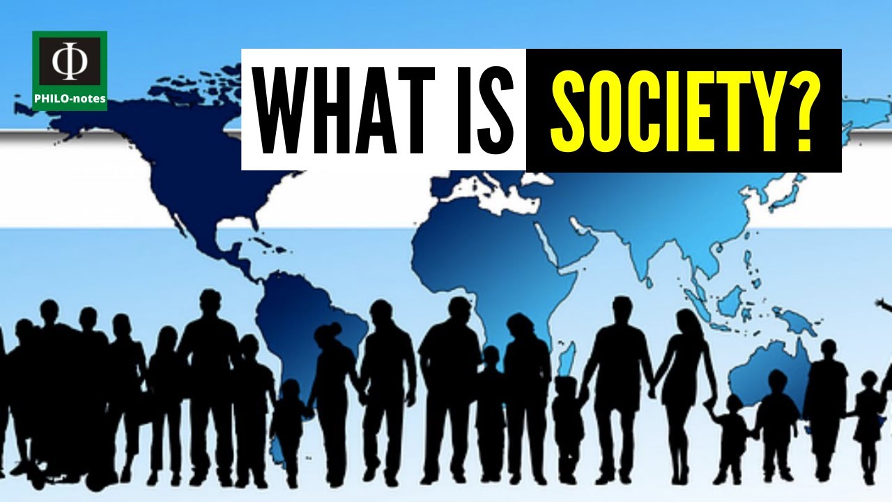 What Is Society? (Society: Meaning And Characteristics) - YouTube