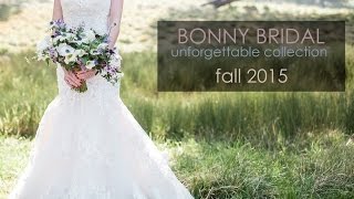 Behind The Scenes Bonny Bridal Unforgettable Fall 2015 Collection