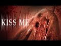 Kiss Me | Short Horror Film