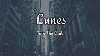 Lunes (Lyrics) - Join The Club