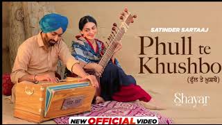 Phull Te Khushbo lOFFI- Satinder Sartaaj | Neeru Bajwa ,New Punjabi Songs 2024