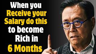 8 Steps to get RICH in 6 months with your SALARY, according to Robert Kiyosaki.