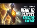 Reiki To Remove Negative Energy. Powerful Energy Session.