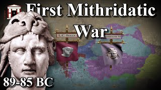 The First Mithridatic War, 89-85 BC ⚔️ | Documentary (All Parts)