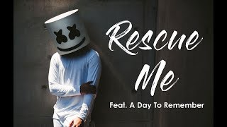 Rescue me | Marshmello | Feat. A Day To Remember |