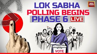 LIVE | Lok Sabha Election Phase 6 Voting Begins | Phase 6 Key Candidates And Constituencies