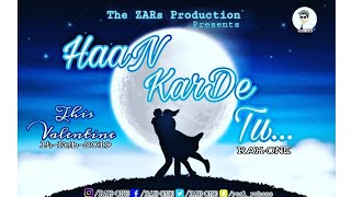 Official Song : Haan Karde Tu || RAH•ONE || Valentine Special || The ZARs Production