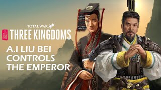 When A.I Liu Bei Controls the Emperor | Total War: Three Kingdoms