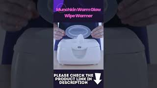 Munchkin Warm Glow Wipe Warmer -2022#shorts