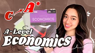 How I went from C to A* in ECONOMICS A level | tips no one told me
