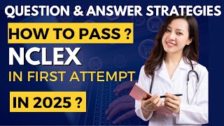 NCLEX RN 2025 Questions and Answers Solving Strategies: Proven Methods \u0026 Practice Questions