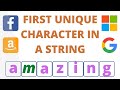 First unique character in a String - AMAZON, GOOGLE, FB coding interview question, LeetCode 387