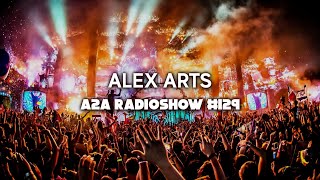 Alex Arts - A2A Radioshow#129 Hardstyle Remix of Popular Songs Hardstyle Around The World