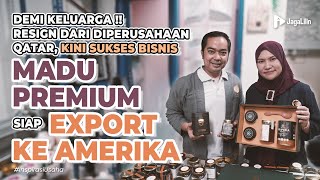 Pasangan Hebat Keluar Dari Perusahaan Besar Kini Sukses Bisnis Madu Premium Dan Jadi Langganan Artis