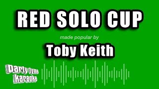 Toby Keith - Red Solo Cup (Karaoke Version)
