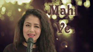 Mahi Ve Unplugged  Full Song | Neha Kakkar, Sana khan | Wajha Tum Ho | LoFi Remix Version |