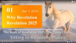 01 Why Revelation: Revelation 2025 - The Zoom Class - 01.05.25