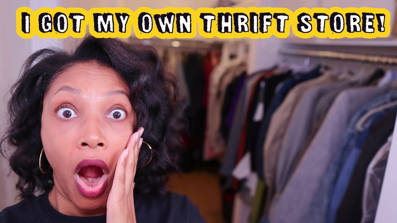 I Got My Own Thrift Store Youtube