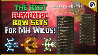 4 Endgame Elemental Bow Setups! [MH Wilds - HR40+ Set Guide]