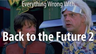 Everything Wrong With Back to the Future 2