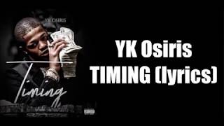 Yk Osiris - TIMING(lyrics)