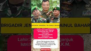 BRIGADIR JENDERAL TNI ZAINUL BAHAR BIODATA PROFIL