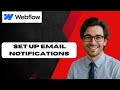How to Set up Email Notifications for Form Submissions in Webflow  (full guide)