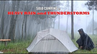 SOLO CAMPING HEAVY RAIN AND THUNDERSTORMS - RELAXING RAIN SOUNDS - ASMR