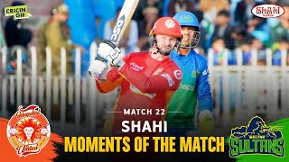 MATCH 22 - SULTANS vs UNITED - MOMENTS OF THE MATCH - SHAHI
