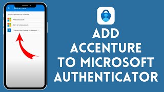 How to Add Accenture to Microsoft Authenticator (2024) | Microsoft Authenticator Tutorial