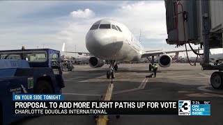 Proposal to add more flight paths at Charlotte airport up for vote